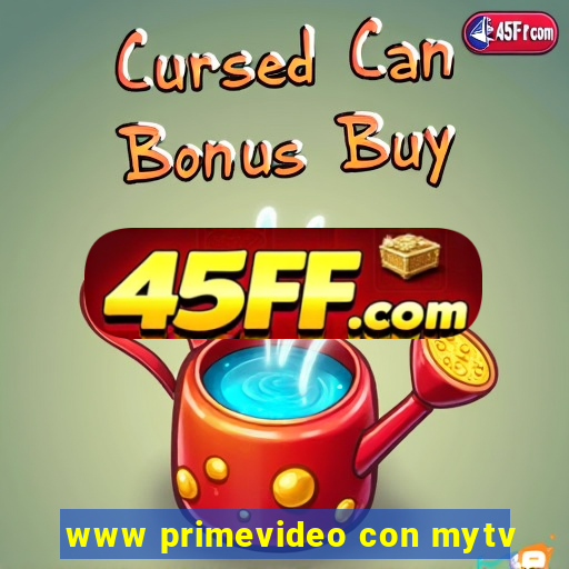 www primevideo con mytv